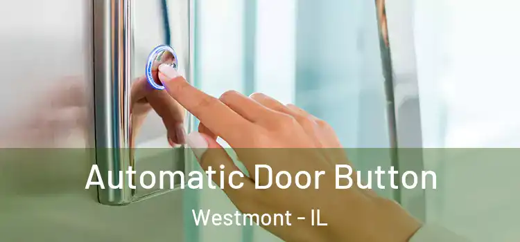 Automatic Door Button Westmont - IL
