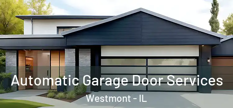  Automatic Garage Door Services Westmont - IL