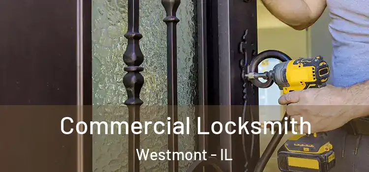  Commercial Locksmith Westmont - IL