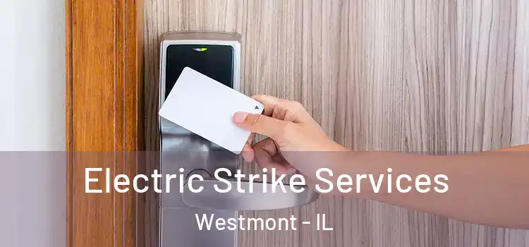  Electric Strike Services Westmont - IL