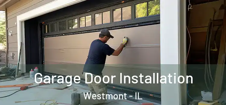  Garage Door Installation Westmont - IL