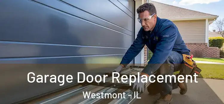  Garage Door Replacement Westmont - IL