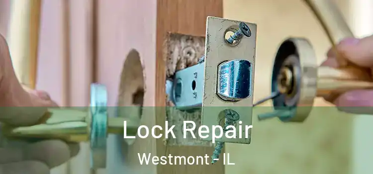 Lock Repair Westmont - IL