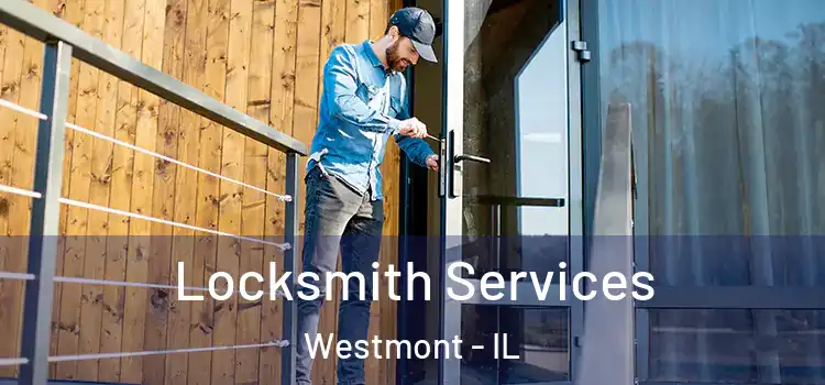 Locksmith Services Westmont - IL