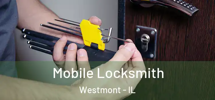 Mobile Locksmith Westmont - IL