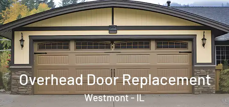  Overhead Door Replacement Westmont - IL