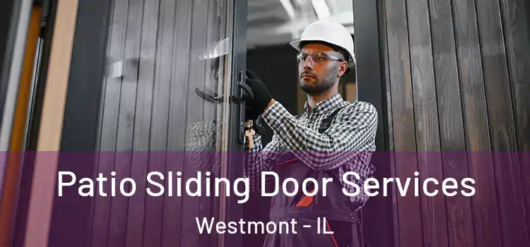 Patio Sliding Door Services Westmont - IL