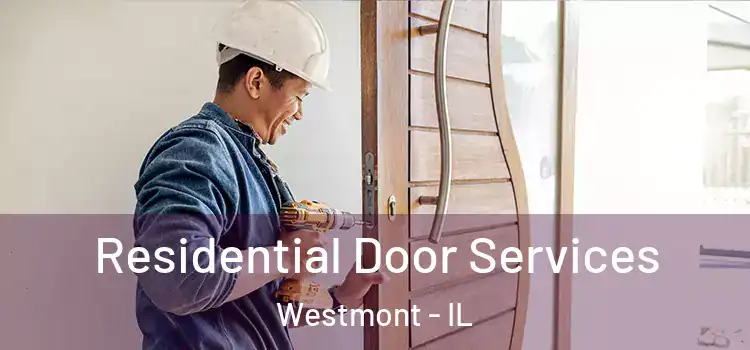 Residential Door Services Westmont - IL