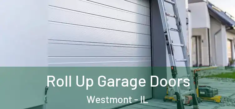  Roll Up Garage Doors Westmont - IL